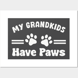 My Grandkids Have Paws Posters and Art